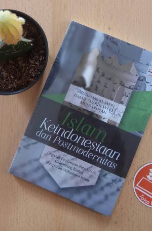 Islam Keindonesiaan dan Postmodernisme - bukuoase[dot]com