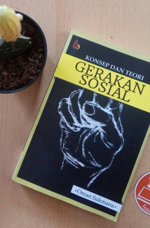 Konsep dan Teori Gerakan Sosial - bukuoase[dot]com