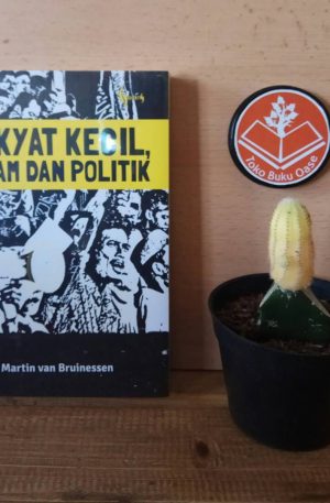 Rakyat Kecil, Islam dan Politik - bukuoase[dot]com